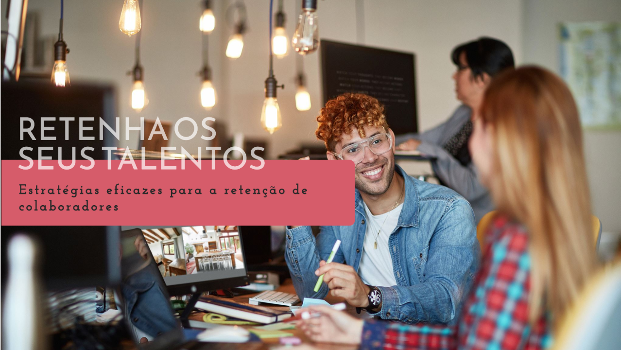 Retenha os seus talentos