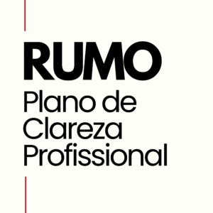 RUMO · Plano de Clareza Profissional